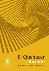 Title: El quehacer docente, Author: Fernando Vásquez Rodríguez