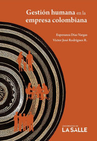 Title: Gestión humana en la empresa colombiana, Author: Esperanza Díaz Vargas