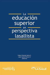 Title: La educación superior en perspectiva lasallista, Author: Fabio Orlando Neira Sánchez