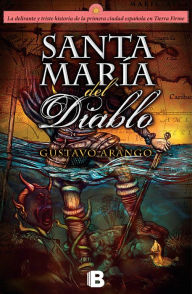 Title: Santa María del Diablo, Author: Gustavo Arango