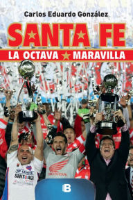 Title: Santa Fe: La octava maravilla, Author: Guido Beat