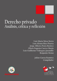 Title: Derecho privado: Análisis, crítica y reflexión, Author: Luis María Mesa Sierra