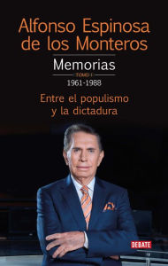 Title: Memorias. Tomo 1 1961-1988, Author: Alfonso Espinosa De Los Monteros