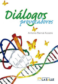 Title: Diálogos provocadores, Author: Antonio Bernal Acosta