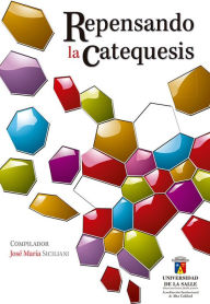 Title: Repensando la catequesis, Author: José María Siciliani Barraza