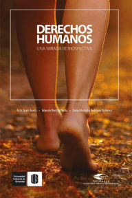 Title: Derechos humanos. Una mirada retrospectiva, Author: Ruth Zárate