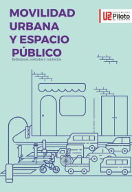 Title: Movilidad Urbana y Espacio Público: Reflexiones, métodos y contextos, Author: Ronal Orlando Serrano Romero