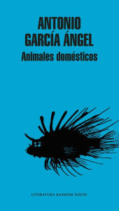 Title: Animales domésticos, Author: Antonio García Ángel