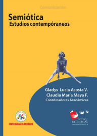 Title: Semiótica: Estudios contemporáneos, Author: Gladys Lucía Acosta V.