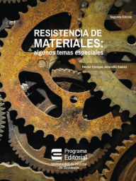 Title: Resistencia de materiales: algunos temas especiales (Segunda edición), Author: Héctor Enrique Jaramillo Suárez