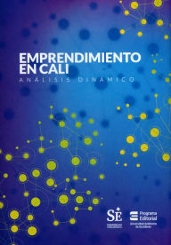 Title: Emprendimiento en Cali: Análisis dinámico, Author: Martha Cecilia Vasquez Olave