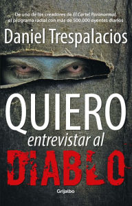 Title: Quiero entrevistar al diablo, Author: Daniel Trespalacios