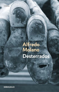 Title: Desterrados, Author: Alfredo Molano