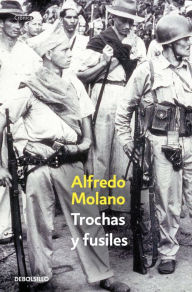 Title: Trochas y fusiles, Author: Alfredo Molano Bravo