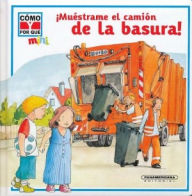 Title: !Muestrame el Camion de la Basura!, Author: Cesar A. Cardozo Tovar