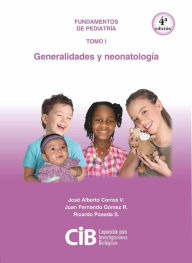 Title: Fundamentos de Pediatría tomo I: generalidades y neonatología, 4a Ed., Author: José Alberto Correa V
