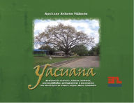 Title: Yacuana: Patrimonio cultural, hechos, historia, personalidades, protagonistas y personajes del municipio de Puerto López, Colombia, Author: Apolinar Beltrán Villazón