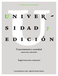 Title: Universidad y edición: Conocimiento y sociedad (Segunda edición), Author: Ángel Nogueira Dobarro