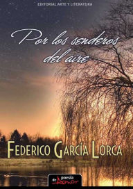 Title: Por los senderos del aire, Author: Federico García Lorca