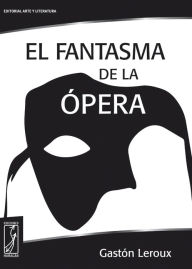 Title: El fantasma de la Ópera, Author: Gaston Leroux