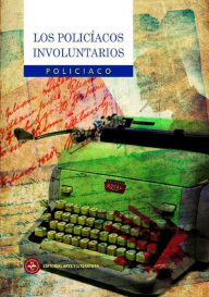 Title: Los Policíacos Involuntarios, Author: Colectivo de autores