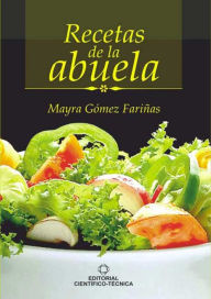 Title: Recetas de la abuela, Author: Silvia Mayra Gómez Fariñas