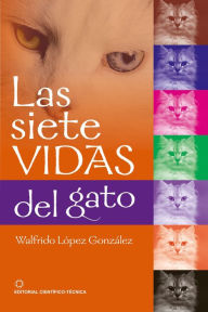 Title: Las siete vidas del gato, Author: Walfrido López González