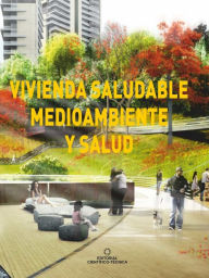 Title: Vivienda saludable, medioambiente y salud, Author: Carlos Barceló Pérez