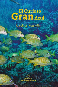 Title: El curioso gran azul, Author: Maida Asela Montolio Fernández