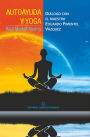 Autoayuda y yoga: Diálogo con el maestro Eduardo Pimentel Vázquez