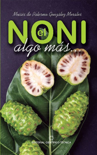 El noni. Algo más.