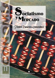 Title: Socialismo y mercado, Author: Fidel Vascós González