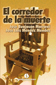 Title: El corredor de la muerte, Author: José Buajasán Marrawi