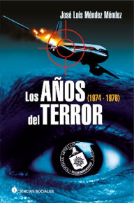 Title: Los años del terror (1974-1976), Author: José Luis Méndez Méndez