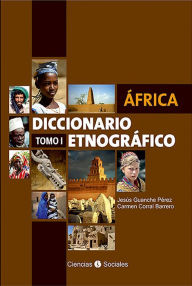 Title: África. Diccionario etnográfico. Tomo I, Author: Jesús Guanche Pérez