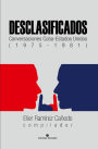 Desclasificados: Conversaciones Cuba-Estados Unidos (1975-1981)