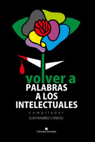 Title: Volver a palabra a los intelectuales, Author: Varios Autores