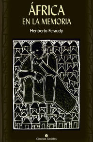 Title: África en la memoria, Author: Heriberto Feraudy Espino