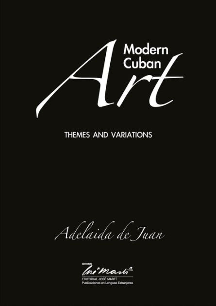 Modern Cuban Art: Themes and Variations by Adelaida de Juan | eBook ...