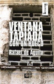 Title: Ventana tapiada con un hueco, Author: Rafael de Águila