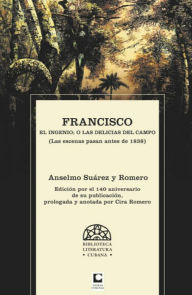 Title: Francisco, Author: Anselmo Suárez y Romero