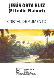 Title: Cristal de aumento, Author: Jesús Orta Ruiz