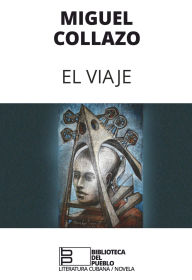 Title: El viaje, Author: Miguel Collazo Toledo