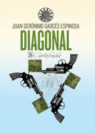 Title: Diagonal, Author: Juan Jerónimo Garcés Espinosa