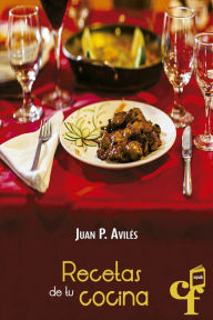 Title: Recetas de tu cocina, Author: Juan P. Avilés