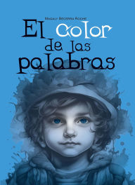 Title: El color de las palabras, Author: Magaly Becerra Roche