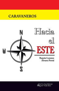Title: Caravaneros: Hacia el Este, Author: Ramón Lorenzo Álvarez Portal