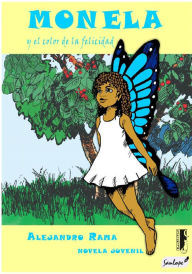 Title: Monela y el color de la felicidad, Author: Geonel Alejandro Rama Alemán