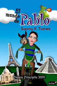 Title: El mundo de Pablo, Author: Saimy K. Torres López