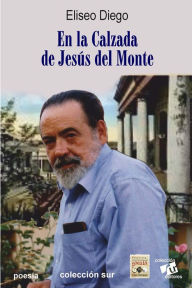 Title: En la calzada de Jesús del Monte, Author: Eliseo Diego